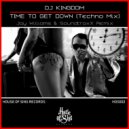 DJ Kingdom - Time To Get Down