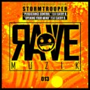 Stormtrooper - Opening Your Mind (Original Mix)