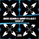 Andre Salmon & Sammy W & Alex E - Throw Up
