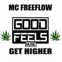 MC Freeflow - Get Higher