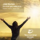 Jose Bumps - Do What You Really Love