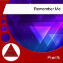 Poet!k - Remember