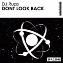 DJ Ruza - Dont Look Back
