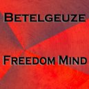 Betelgeuze - The Ic Battle (Original Mix)