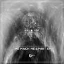Peckerhead - The Machine Spirit (Original Mix)