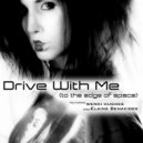 Kris 'Halo' Pierce featuring Wendi Hughes & Elaine Benavides - Drive With Me (To The Edge of Space)