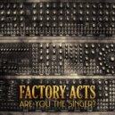 Factory Acts - Leave The World To Us (Remix)
