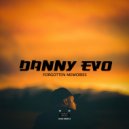 Danny Evo - Forgotten Memories