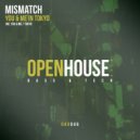 Mismatch (UK) - You & Me