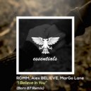 ROMM, Alex BELIEVE, MarGo Lane - I Believe In You