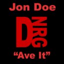 Jon Doe - Ave It