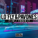 LO'FLY, PAVONES - Touch It