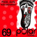 Puce, Elys - Acid & Naked (Andrea Mattioli Remix)