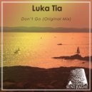 Luka Tia - Don't Go