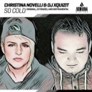 Christina Novelli & DJ Xquizit - So Cold (Instrumental Mix)