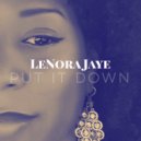 LeNora Jaye - Put It Down (Original Mix)