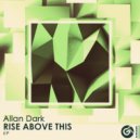 Allan Dark - Rise Above This