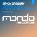 Simon Gregory - It's From The Outside In