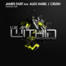 James Dust feat. Alex Habel - Crush (Original Mix)