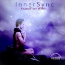 InnerSync - Kissed From Within
