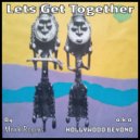 Mark Rogers aka Hollywood Beyond - Let\'s Get Together (Jose Jimenez Arena Mix)