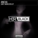 Anexa - Dirty (Original Mix)