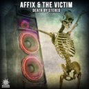 The Victim & Affix - Death by Stereo