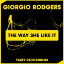 Giorgio Rodgers - The Way She Like It