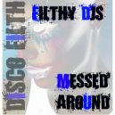 Filthy DJS - Messed Around (Original Mix)