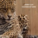Johny Luv - Changed My Mind