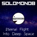 Solomon08 - Eternal Flight Into Deep Space