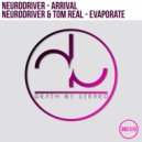 Neurodriver & Tom Real - Evaporate (Original Mix)