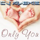 CJ Alexis - Only You