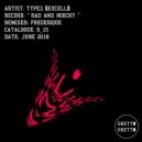 TYPE3 & $excell$ - Rad & Hoochy (Frederique Remix)