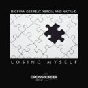 Digi Van Der feat. Xercia and Natya-D - Losing Myself (Radio Edit)