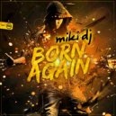 Miki DJ - Born Again