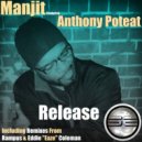 Manjit Ft Anthony Poteat - Release (Eaze BK Funk Remix)
