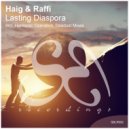 Haig & Raffi - Lasting Diaspora (Harmonic Operation Remix)