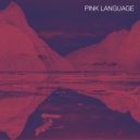 Pink Language - So Ov Tousa (Original Mix)