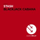 Dance STASH - Blackjack Cabana (Hector Fonseca & Eduardo Lujan Remix)