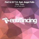 FloE & DJ T.H. feat. Angel Falls - Only Time (Liam Wilson Dub Mix)