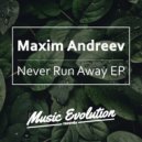 Maxim Andreev - Never Run Away