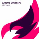 Sunlight & ODD&EAVE - Madness (Radio Edit)