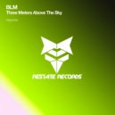 BLM - Three Meters Above The Sky
