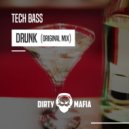 Tech Bass - Drunk (Original Mix)