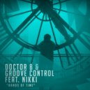 Doctor B meets Groove Control featuring Nikki - Hands Of Time