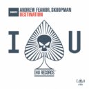 Andrew Feanor, Skoopman - Destination (Extended Mix)