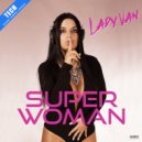 Lady Van - Super Woman