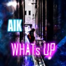 AIK - Whats Up