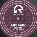 Dave Angel - Let The Sun In (Original Mix)